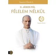 II. János Pál -Félelem nélkül