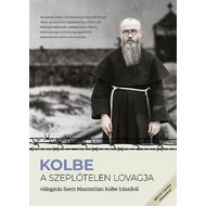 KOLBE - A szeplőtelen lovagja