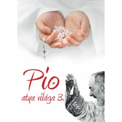Pio atya világa 3. könyvsorozat harmadik kötete