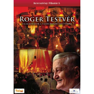 Találkozások a taizé-i Roger testvérrel (DVD)