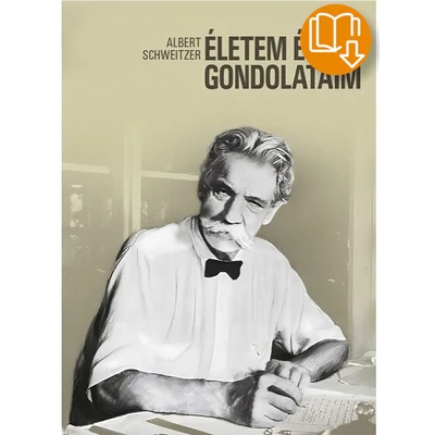 Albert Schweitzer – Életem és gondolataim - E-KÖNYV (EPUB) 