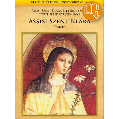 Assisi Szent Klára – Fioretti - E-KÖNYV (EPUB)
