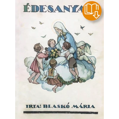 Édesanyám (Szűz Mária élete) - E-KÖNYV (EPUB)