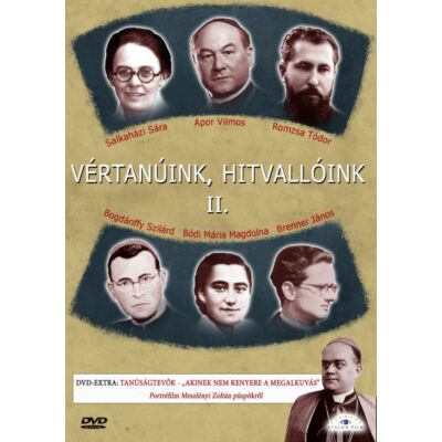 Vértanúink, hitvallóink II. (DVD)